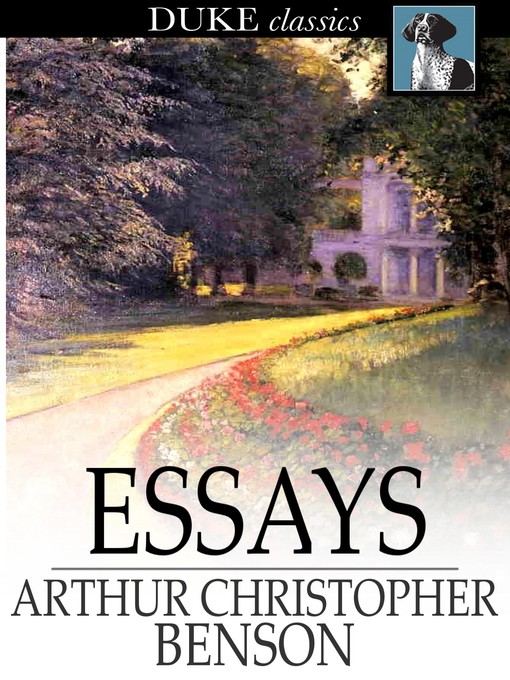 Title details for Essays by Arthur Christopher Benson - Wait list